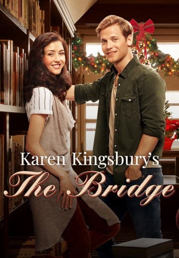 Karen Kingsbury's The Bridge