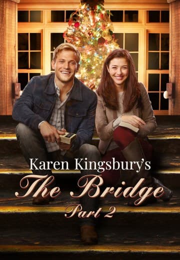 Karen Kingsbury's The Bridge Part 2